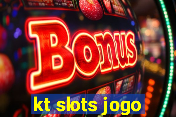 kt slots jogo